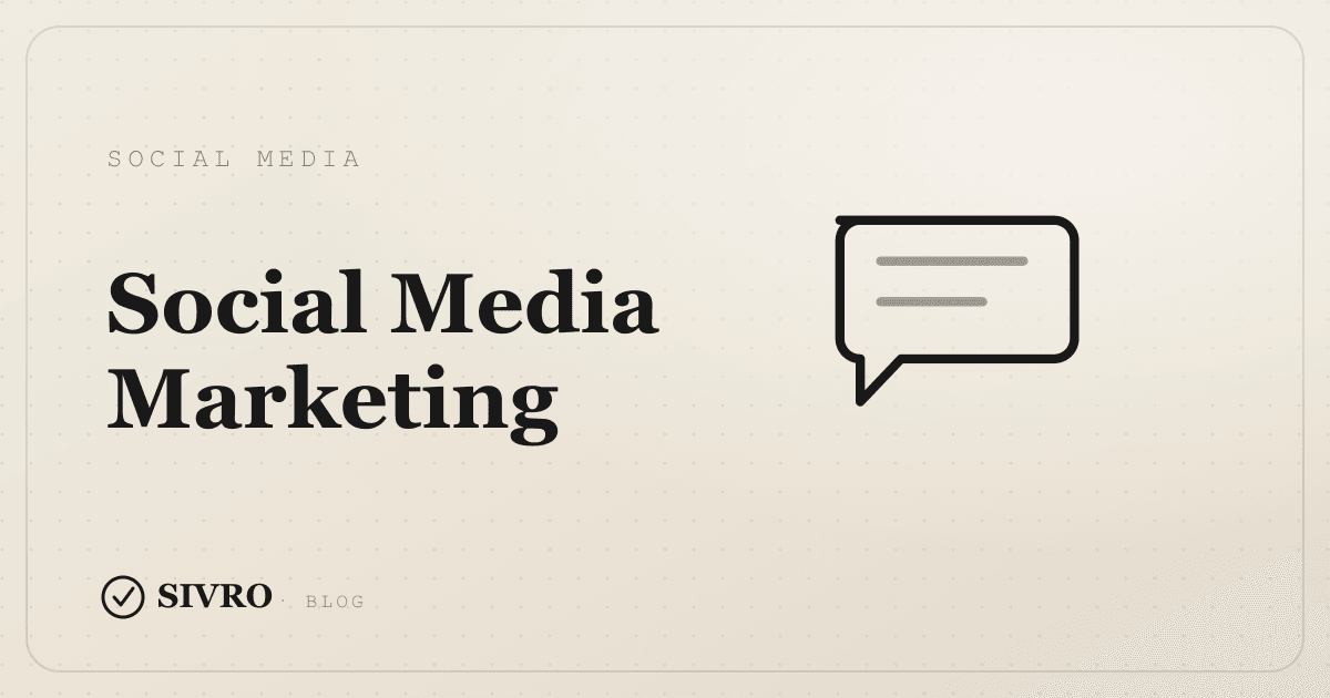 Social media marketing that actually brings customers — SIVRO